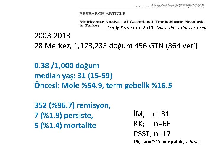 Ozalp SS ve ark. 2014, Asian Pac J Cancer Prev 2003 -2013 28 Merkez,