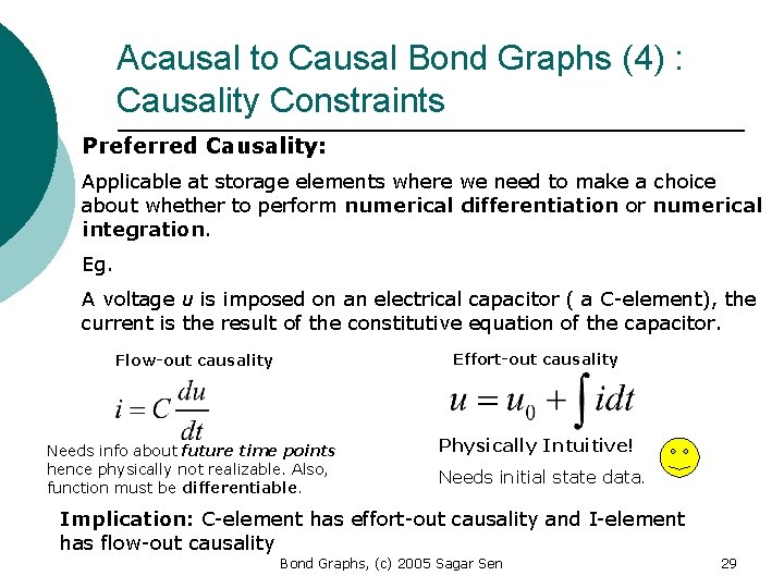 Acausal to Causal Bond Graphs (4) : Causality Constraints Preferred Causality: Applicable at storage