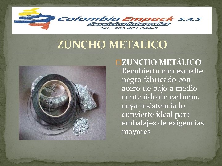 ZUNCHO METALICO �ZUNCHO METÁLICO Recubierto con esmalte negro fabricado con acero de bajo a