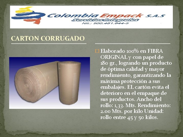 CARTON CORRUGADO � Elaborado 100% en FIBRA ORIGINAL y con papel de 180 gr.