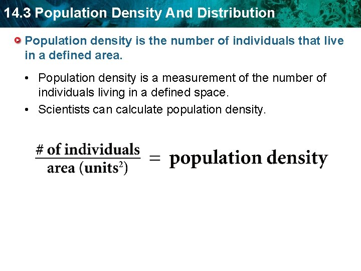 14. 3 Population Density And Distribution Population density is the number of individuals that