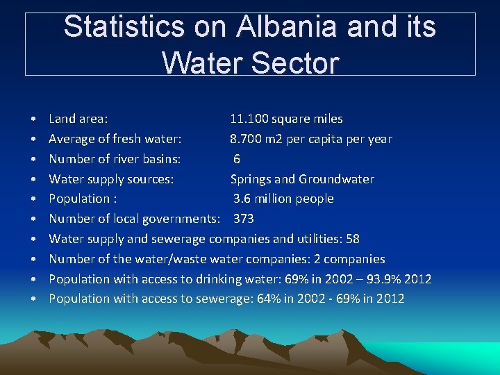 Statistics on Albania and its Water Sector • • • Land area: 11. 100