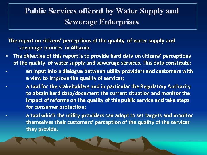 Public Services offered by Water Supply and Sewerage Enterprises The report on citizens’ perceptions