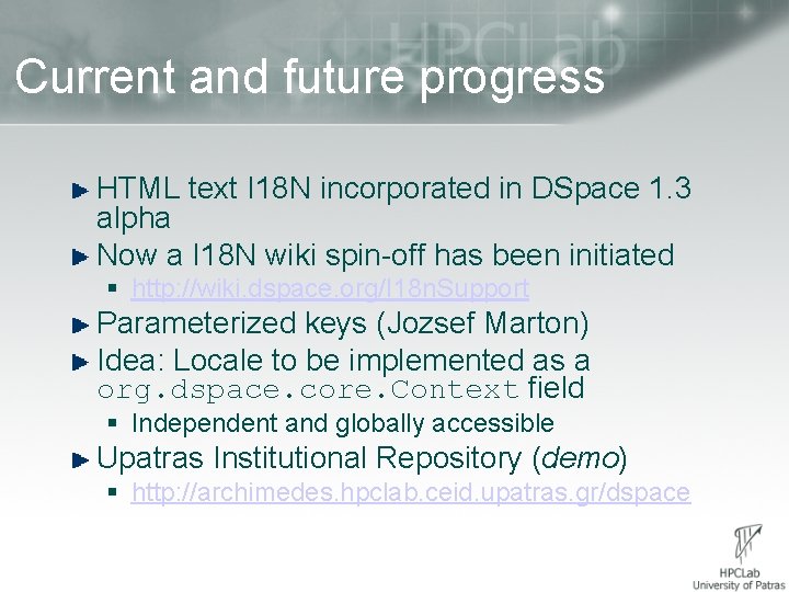 Current and future progress HTML text I 18 N incorporated in DSpace 1. 3