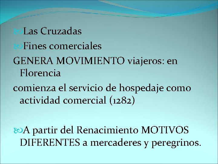  Las Cruzadas Fines comerciales GENERA MOVIMIENTO viajeros: en Florencia comienza el servicio de