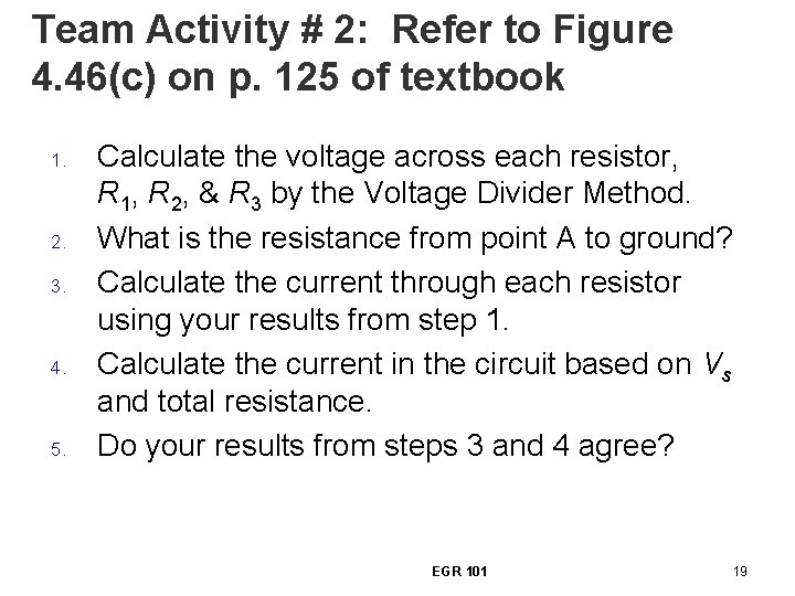 Team Activity # 2: Refer to Figure 4. 46(c) on p. 125 of textbook