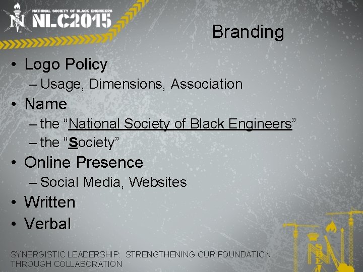 Branding • Logo Policy – Usage, Dimensions, Association • Name – the “National Society