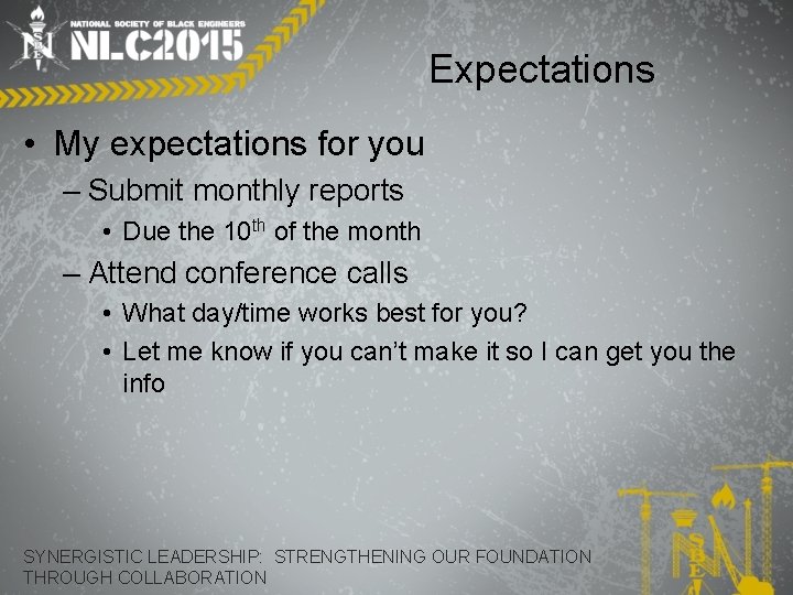 Expectations • My expectations for you – Submit monthly reports • Due the 10