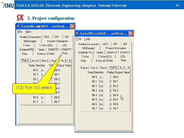 NAM S. B MDLAB. Electronic Engineering, Kangwon National University 2. Project configuration (12) Port