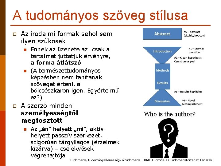 A tudományos szöveg stílusa p Az irodalmi formák sehol sem ilyen szűkösek n n