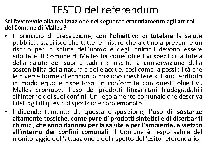 TESTO del referendum Sei favorevole alla realizzazione del seguente emendamento agli articoli del Comune