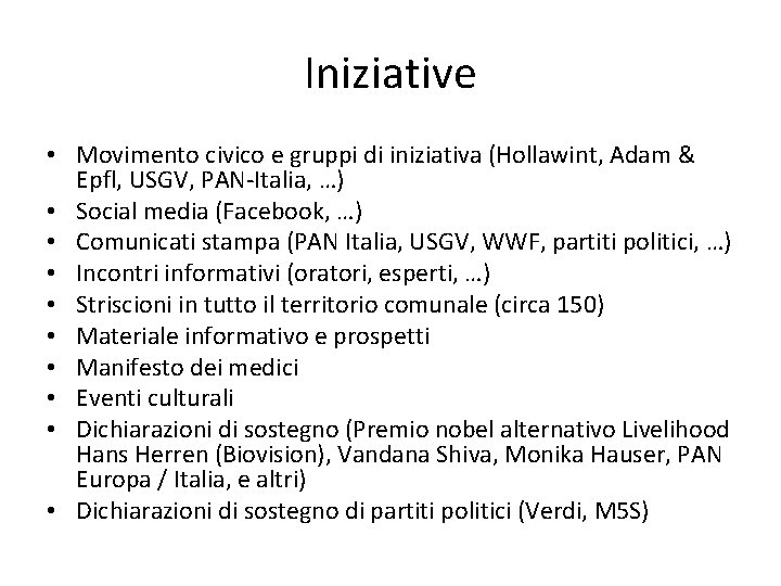 Iniziative • Movimento civico e gruppi di iniziativa (Hollawint, Adam & Epfl, USGV, PAN-Italia,