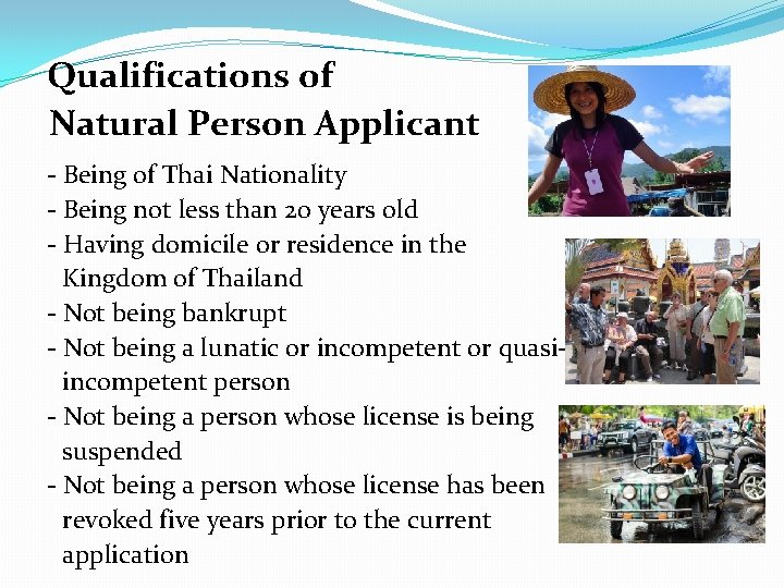 Qualifications of Natural Person Applicant - Being of Thai Nationality - Being not less