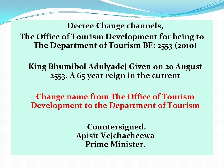 Decree Change channels, The Office of Tourism Development for being to The Department of