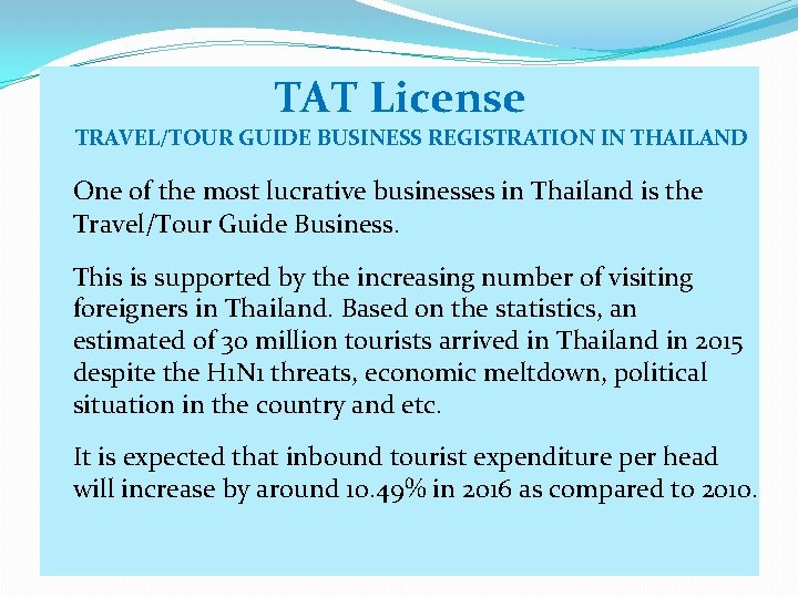 TAT License TRAVEL/TOUR GUIDE BUSINESS REGISTRATION IN THAILAND One of the most lucrative businesses