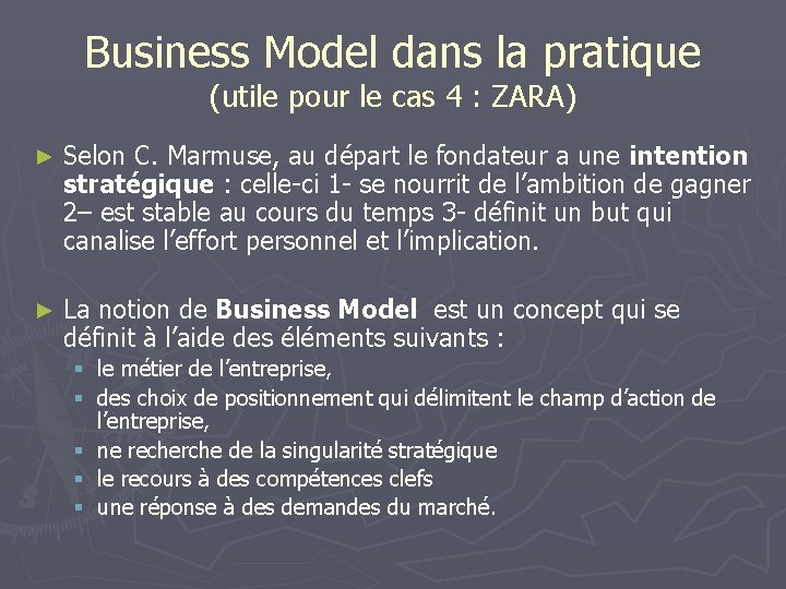 Business Model dans la pratique (utile pour le cas 4 : ZARA) ► Selon