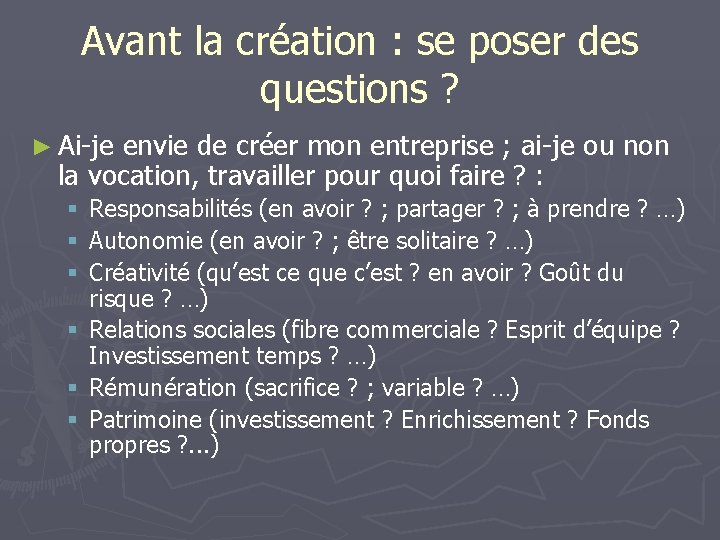 Avant la création : se poser des questions ? ► Ai-je envie de créer