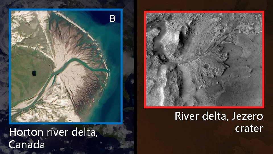 B Horton river delta, Canada River delta, Jezero crater 