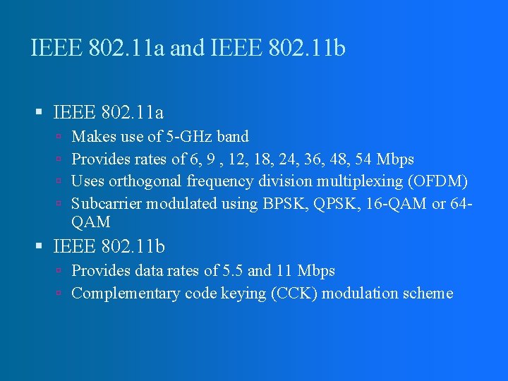 IEEE 802. 11 a and IEEE 802. 11 b IEEE 802. 11 a Makes