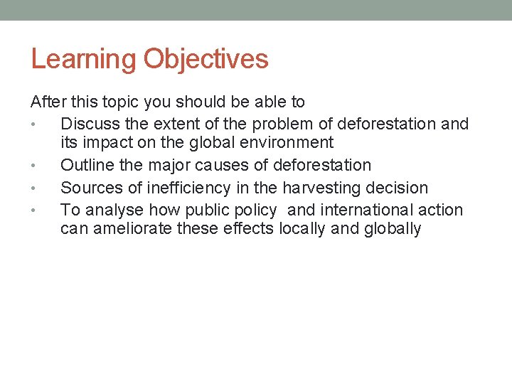 Learning Objectives After this topic you should be able to • Discuss the extent