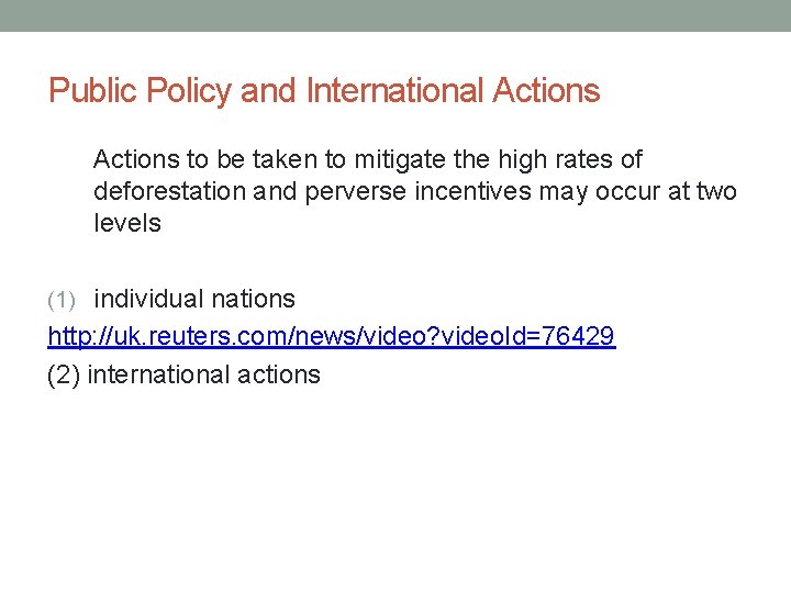 Public Policy and International Actions to be taken to mitigate the high rates of