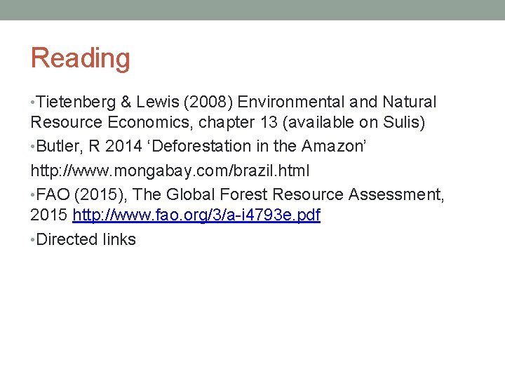 Reading • Tietenberg & Lewis (2008) Environmental and Natural Resource Economics, chapter 13 (available