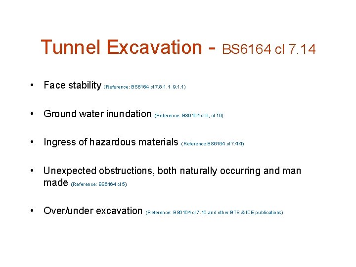Tunnel Excavation - BS 6164 cl 7. 14 • Face stability (Reference: BS 6164