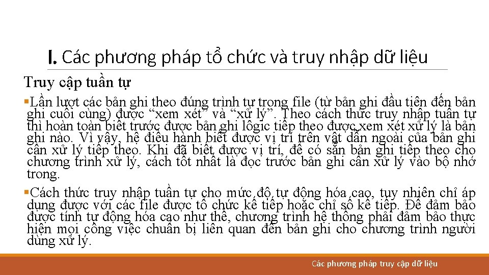 I. Các phương pháp tổ chức và truy nhập dữ liệu Truy cập tuần