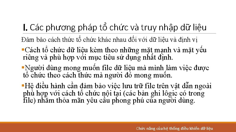 I. Các phương pháp tổ chức và truy nhập dữ liệu Đảm bảo cách