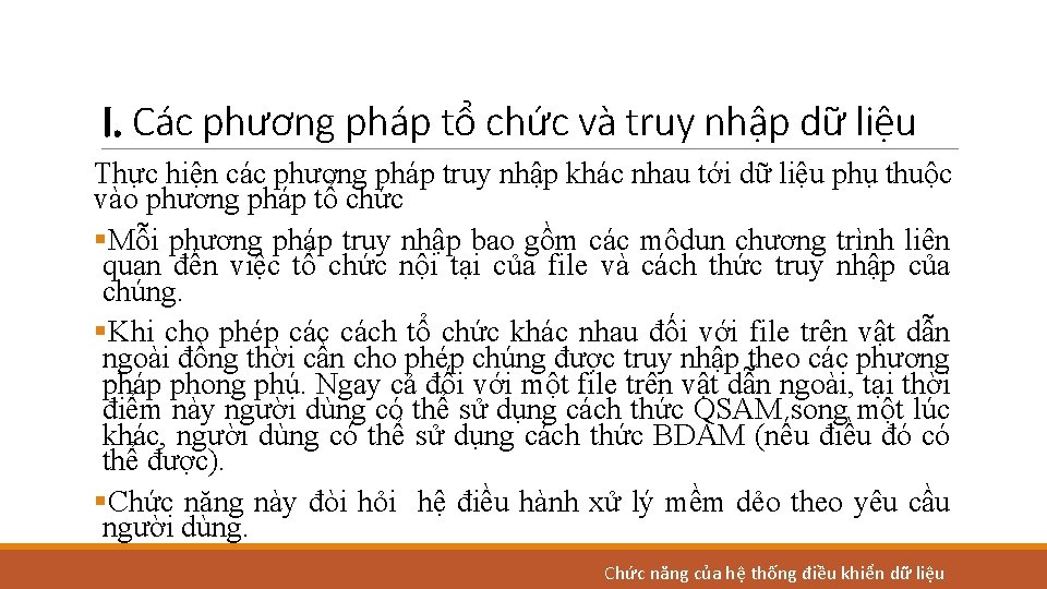 I. Các phương pháp tổ chức và truy nhập dữ liệu Thực hiện các