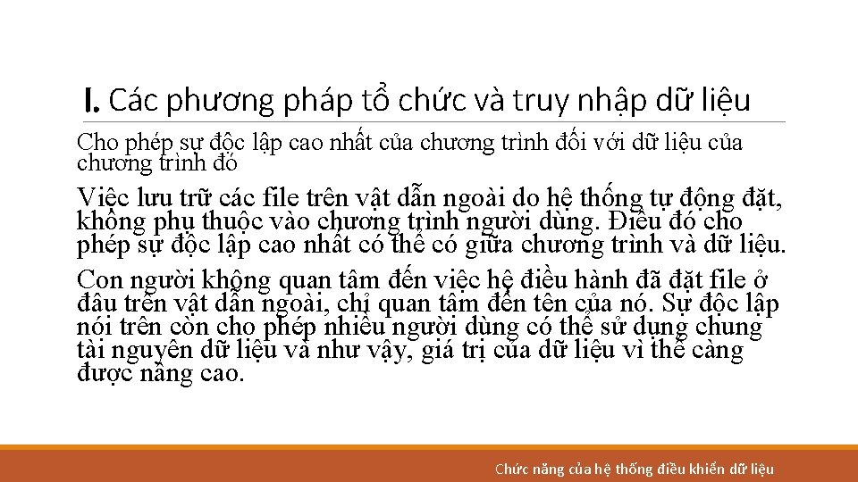 I. Các phương pháp tổ chức và truy nhập dữ liệu Cho phép sự