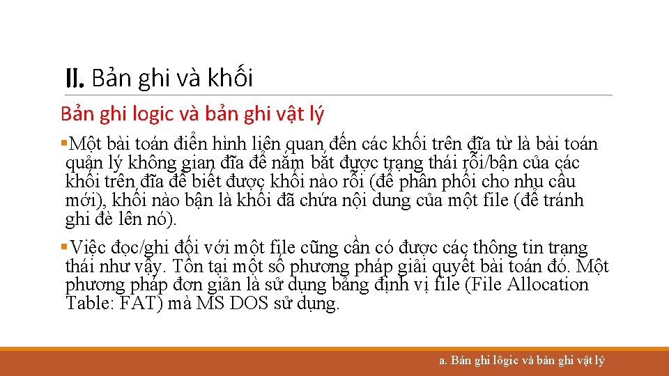 II. Bản ghi và khối Bản ghi logic và bản ghi vật lý §Một