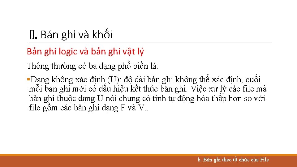 II. Bản ghi và khối Bản ghi logic và bản ghi vật lý Thông