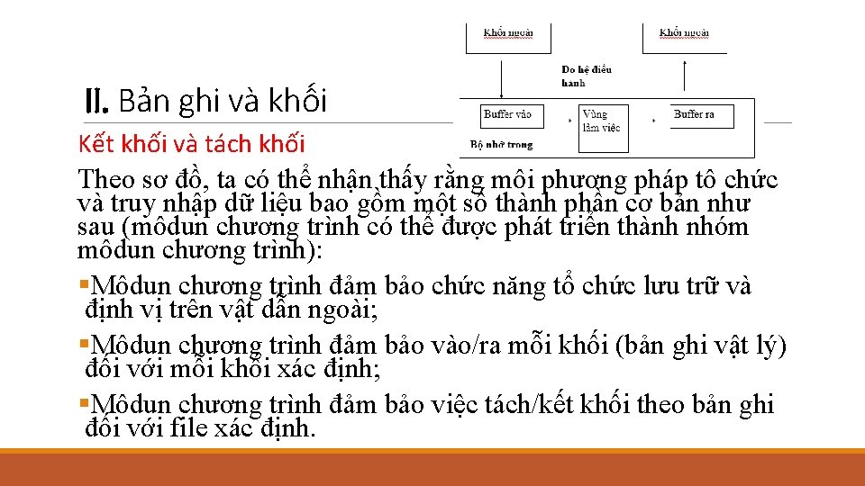 II. Bản ghi và khối Kết khối và tách khối Theo sơ đồ, ta