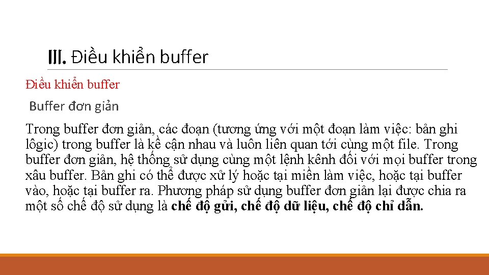 III. Điều khiển buffer Buffer đơn giản Trong buffer đơn giản, các đoạn (tương