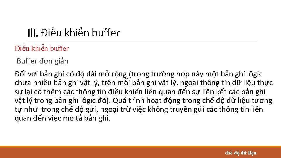 III. Điều khiển buffer Buffer đơn giản Đối với bản ghi có độ dài