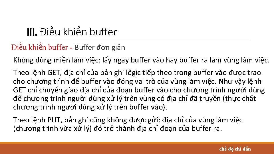 III. Điều khiển buffer - Buffer đơn giản Không dùng miền làm việc: lấy