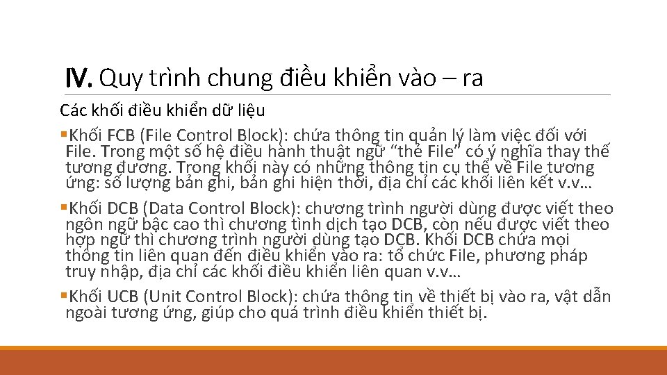 IV. Quy trình chung điều khiển vào – ra Các khối điều khiển dữ