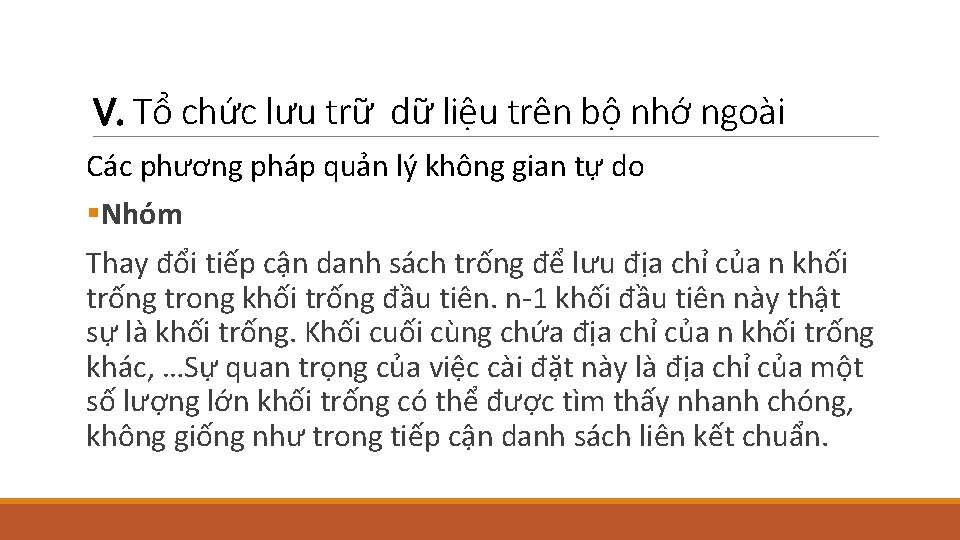 V. Tổ chức lưu trữ dữ liệu trên bộ nhớ ngoài Các phương pháp