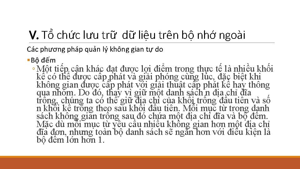 V. Tổ chức lưu trữ dữ liệu trên bộ nhớ ngoài Các phương pháp