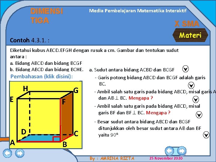 DIMENSI TIGA Media Pembelajaran Matematika Interaktif X SMA Materi Contoh 4. 3. 1. :