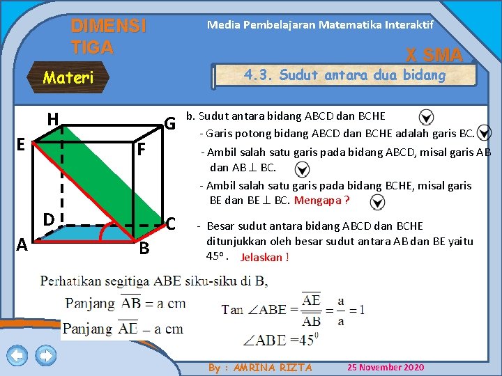 DIMENSI TIGA Media Pembelajaran Matematika Interaktif X SMA 4. 3. Sudut antara dua bidang DIMENSI TIGA Media Pembelajaran Matematika Interaktif X SMA 4. 3. Sudut antara dua bidang