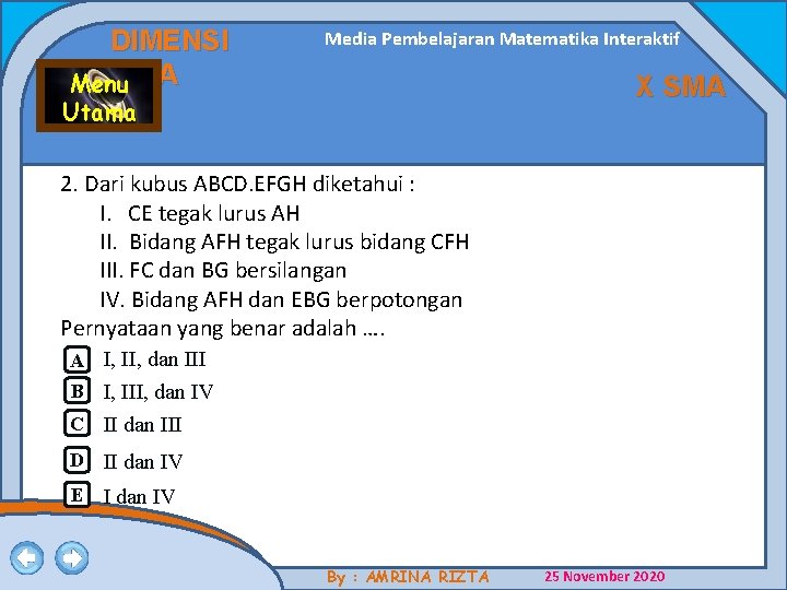 DIMENSI TIGA Menu Media Pembelajaran Matematika Interaktif X SMA Utama 2. Dari kubus ABCD.