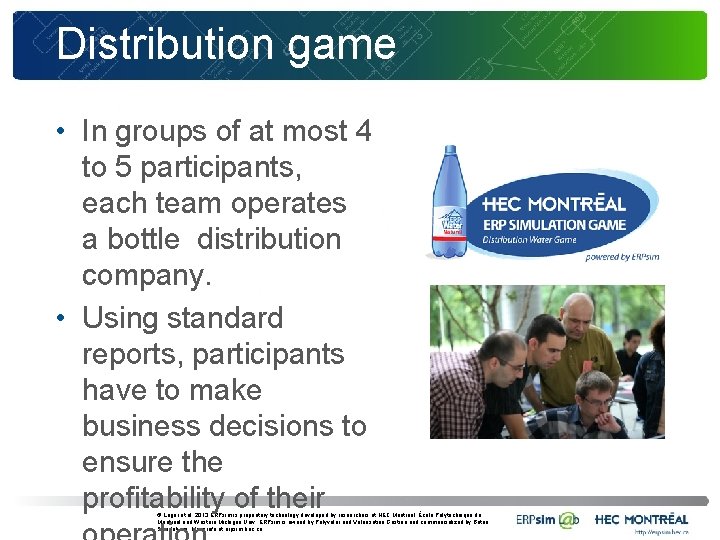 Distribution game • In groups of at most 4 to 5 participants, each team