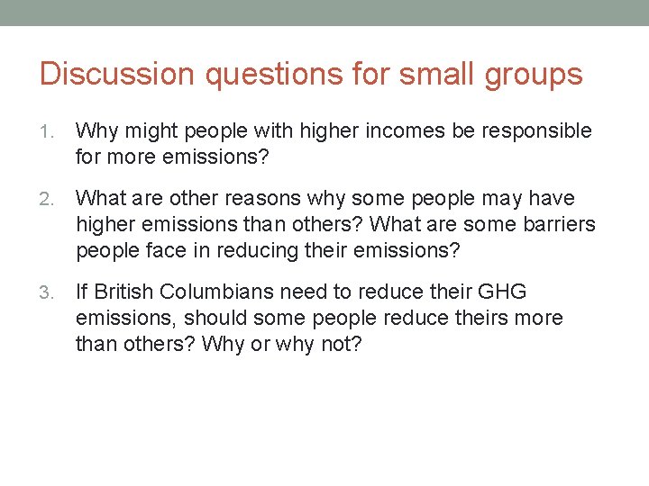 Discussion questions for small groups 1. Why might people with higher incomes be responsible