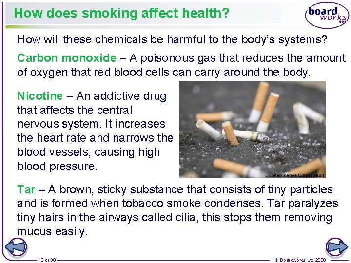 How does smoking affect health? How will these chemicals be harmful to the body’s