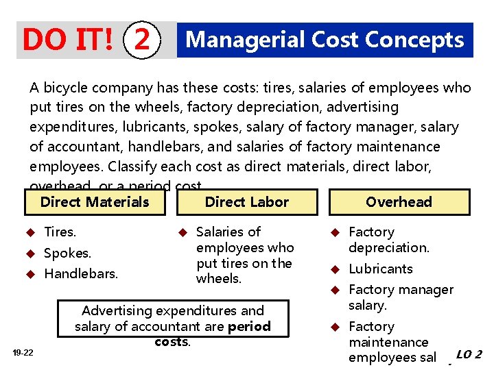 DO IT! 2 Managerial Cost Concepts A bicycle company has these costs: tires, salaries