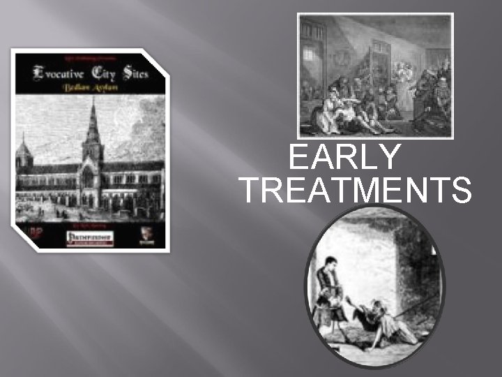 EARLY TREATMENTS 