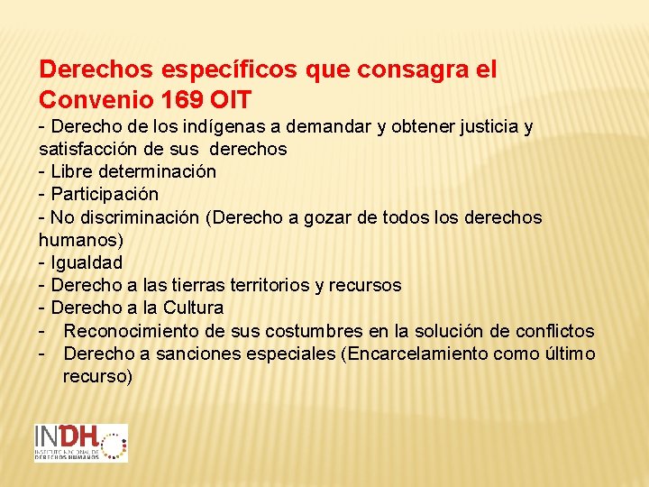 Derechos específicos que consagra el Convenio 169 OIT - Derecho de los indígenas a