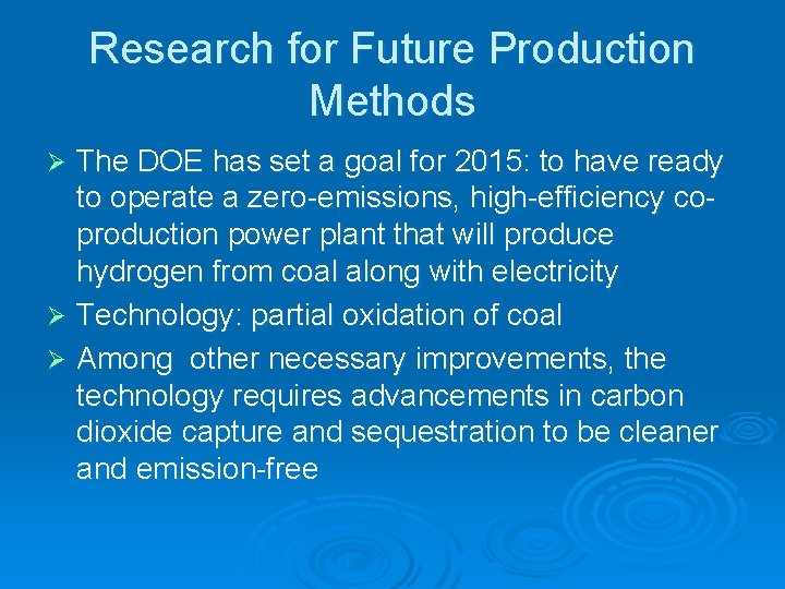 Research for Future Production Methods The DOE has set a goal for 2015: to